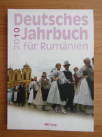 Deutsches Jahrbuch fur Rumanien 2010