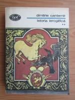 Anticariat: Dimitrie Cantemir - Istoria ieroglifica (volumul 2)