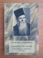 Dumitru Zamisnicu - Credinta in zeghe