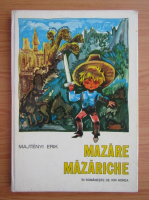 Erik Majtenyi - Mazare Mazariche