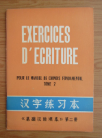 Exercices d'ecriture pour le manuel de chinois fondamental (volumul 2)