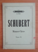 Franz Schubert's Compositionen fur Mannerchor (volumul 2)