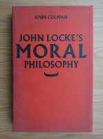 John Colman - John Locke's moral philosophy