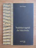 Keri Gaspar - Impletituri vegetale din Valea Ierului