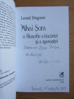 Leonid Dragomir - Mihai Sora. O filosofie a bucuriei si a sperantei (cu autograful autorului)
