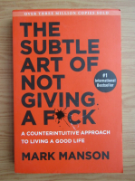 Anticariat: Mark Manson - The subtle art of not giving a fuck