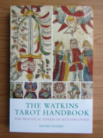 Naomi Ozaniec - The watkins tarot handbook. The practical system of self-discovery