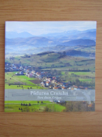 Padurea Craiului. Tara dintre Crisuri