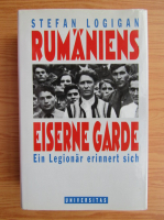 Rumaniens Eiserne Garde. Ein Legionar erinnert sich