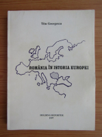 Titu Georgescu - Romania in istoria Europei
