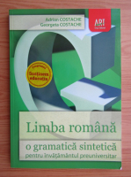 Anticariat: Adrian Costache, Georgeta Costache - Limba romana o gramatica sintetica pentru invatamantul preuniversitar