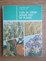 Constantin Leonte - Cum se obtin soiuri noi de plante