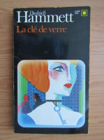Dashiell Hammett - La cle de verre