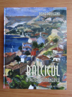 Doina Pauleanu - Balcicul in pictura romaneasca