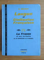 Anticariat: G. Mauger - Cours de langue et de civilisation francaise (volumul 4)