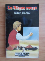 Gilbert Picard - Le Negus rouge