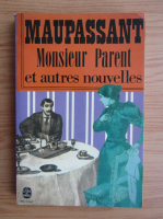 Guy de Maupassant - Monsieur parent