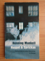 Henning Mankell - Hugget and sprickan