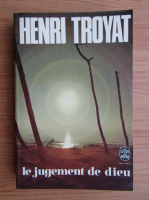 Henri Troyat - Le jugement de dieu