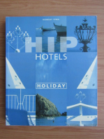 Herbert Ypma - Hip hotels. Holiday