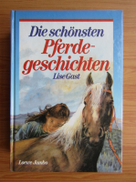 Lise Gast - Die schonsten Pferdegeschichten