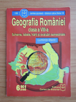 Luminita Marin - Geografia Romaniei, clasa a VIII-a. Scheme, tabele, harti si evaluari semestriale