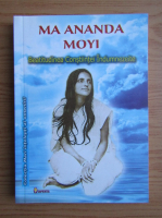 Ma Ananda Moyi - Beatitudinea constiintei indumnezeite