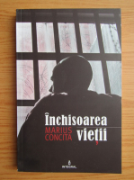 Marius Concita - Inchisoarea vietii