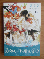 Mi Kyung Yun - Bride of the Water God (volumul 2)