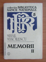Mihail Manolescu - Memorii (volumul 2)