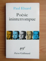 Paul Eluard - Poesie ininterrompue