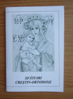 Sfaturi crestin-ortodoxe