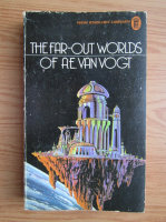 A. E. Van Vogt - The far-out worlds of A. E. Van Vogt