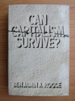 Benjamin A. Rogge - Can capitalism survive?