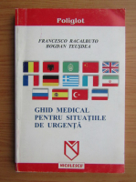 Bogdan Teusdea - Ghid medical pentru situatiile de urgenta