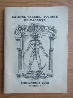 Caietul taberei yoghine de vacanta, Costinesti 2002 (volumul 1)