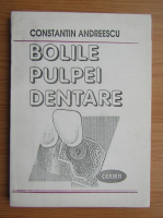 Anticariat: Constantin Andreescu - Bolile pulpei dentare