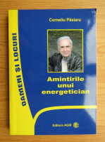 Corneliu Paslaru - Amintirile unui energetician