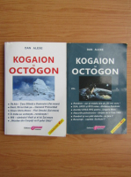 Dan Alexe - Kogaion si Octogon (2 volume)