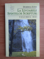 Domnica Iovin - La izvoarele Sfintelor Scripturi (volumul 2)