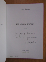 Anticariat: Elena Siupiur - Eu, Maria, ultima (cu autograful autorului)