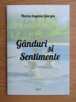 Florica Eugenia Giurgiu - Ganduri si sentimente