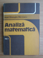 Anticariat: Gheorghe Marinescu - Analiza matematica (volumul 1)