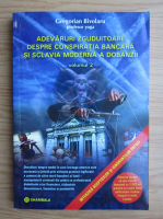 Gregorian Bivolaru - Adevaruri zguduitoare despre conspiratia bancara si sclavia moderna a dobanzii (volumul 2)