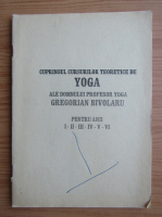 Gregorian Bivolaru - Cuprinsul cursurilor teoretice de yoga