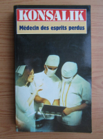 H. G. Konsalik - Medecin des esprits perdus