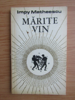 Impy Matheescu - Marite vin