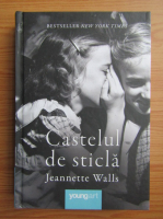 Anticariat: Jeannette Walls - Castelul de sticla