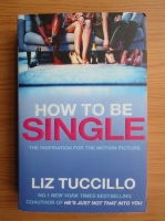 Liz Tuccillo - How to be single