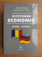 Anticariat: Maria Liliana Theiss, Wilhelm Theiss - Dictionar economic roman-german